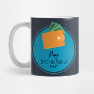 Pay Yourself First Mug